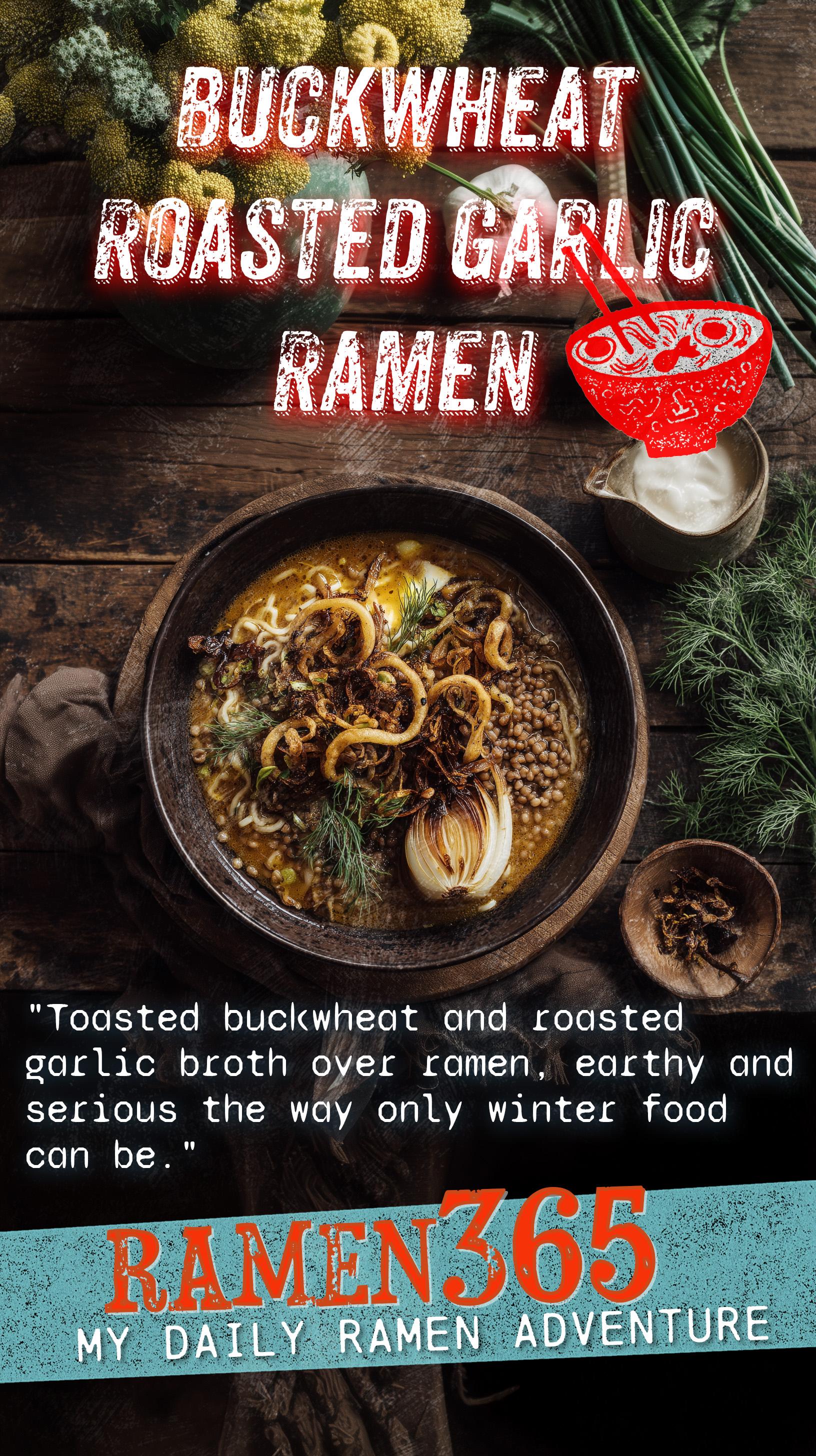 Buckwheat Roasted Garlic Ramen