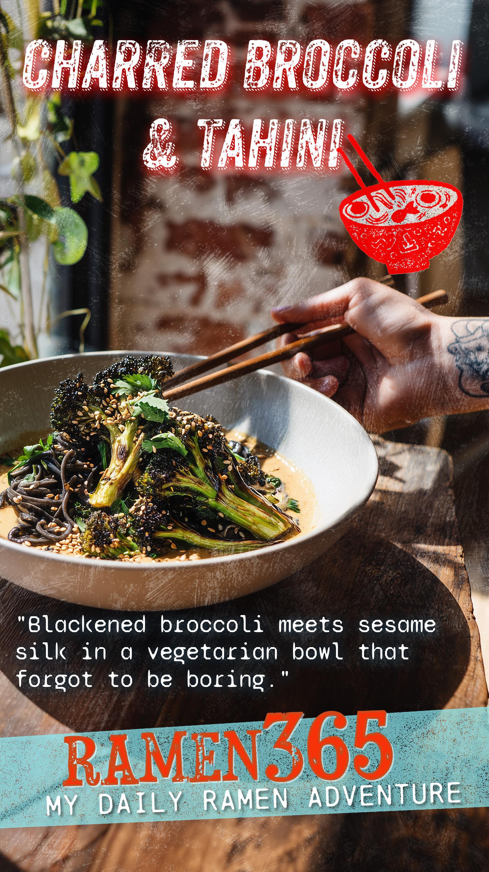 Charred Broccoli & Tahini Ramen