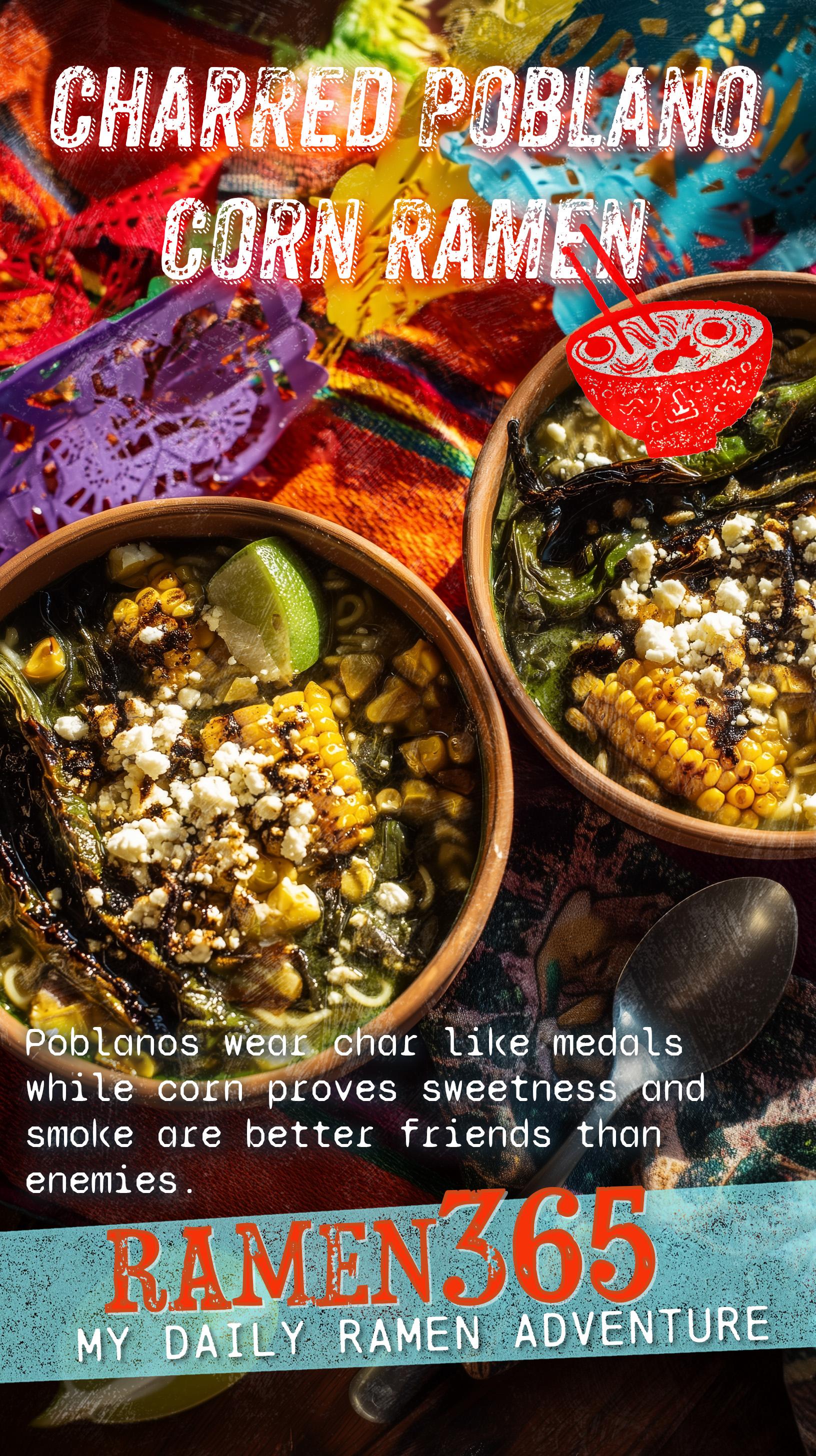 Charred Poblano Corn Ramen