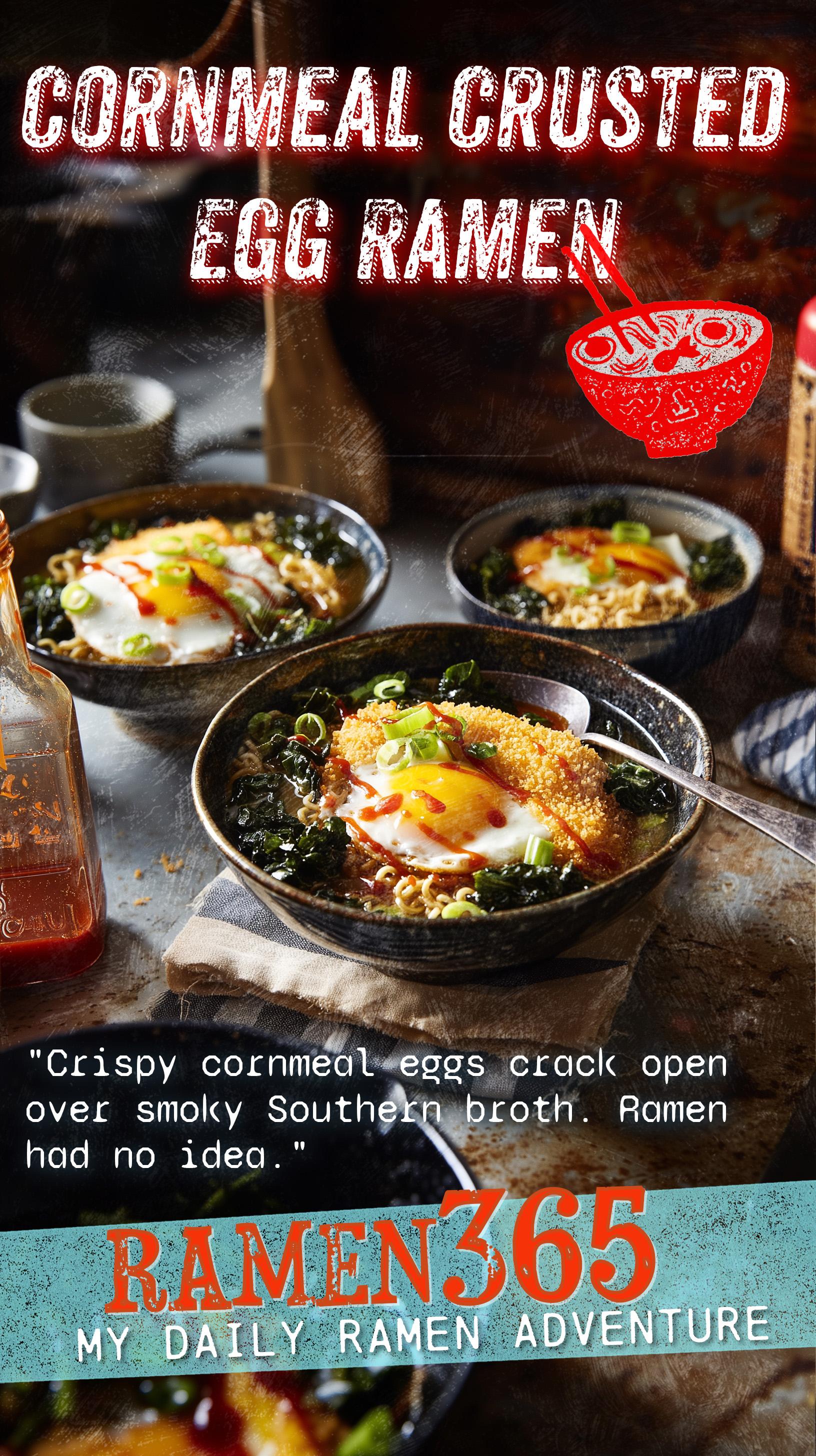 Cornmeal Crusted Egg Ramen