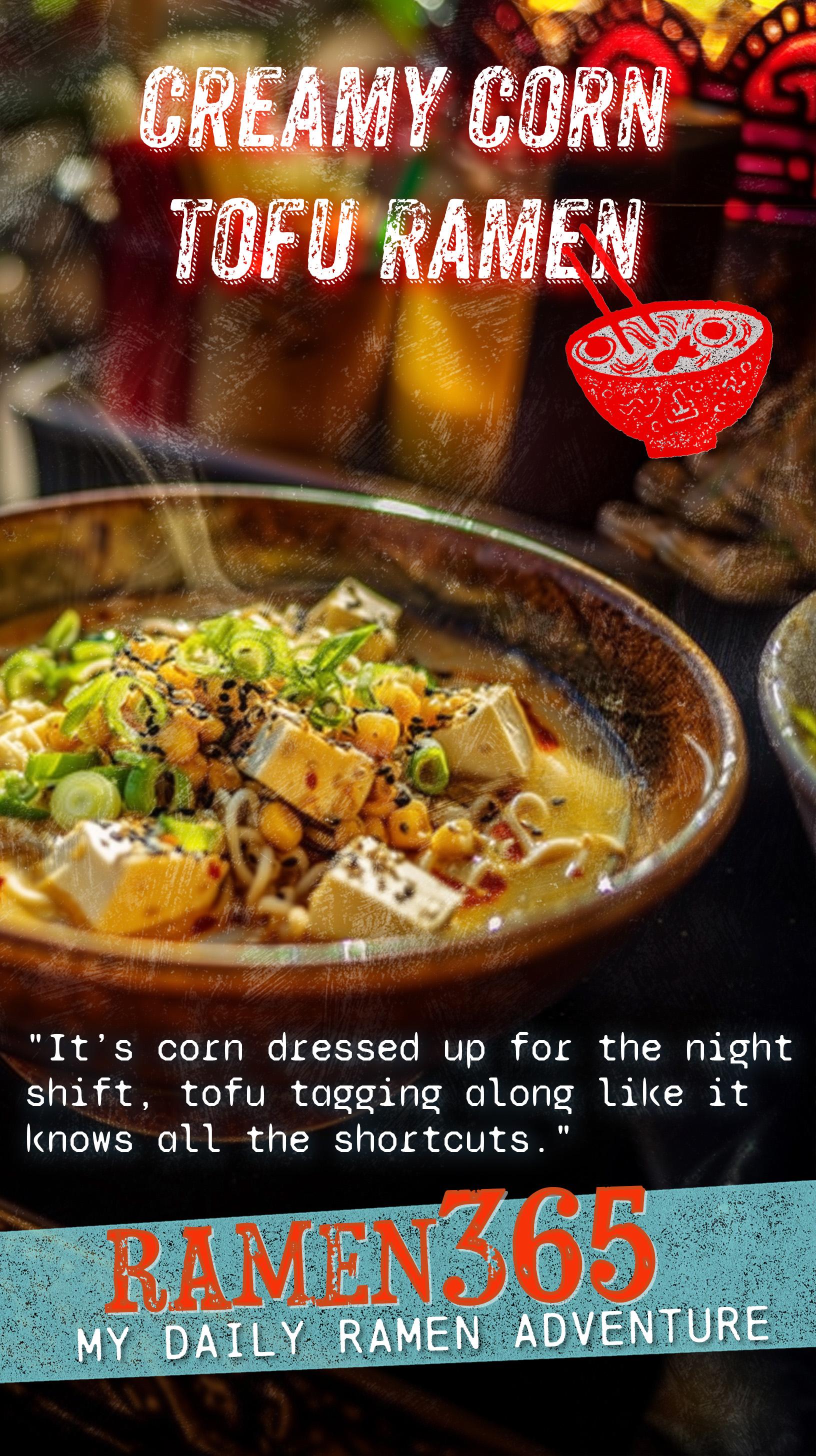 Creamy Corn Tofu Ramen