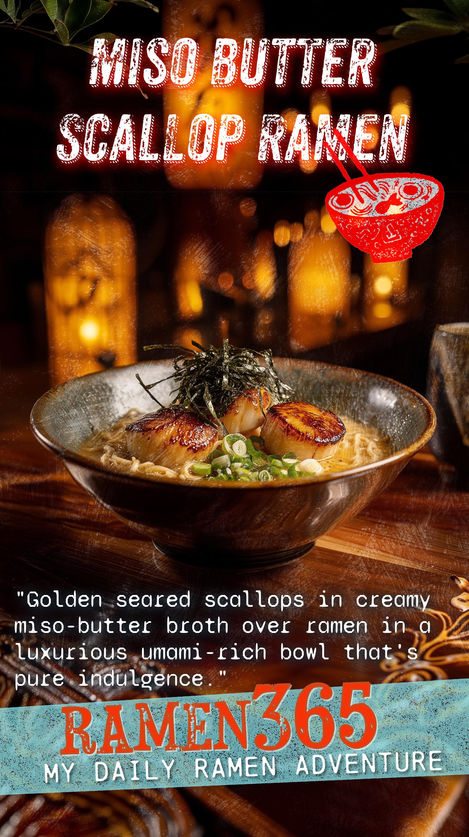 Miso Butter Scallop Ramen