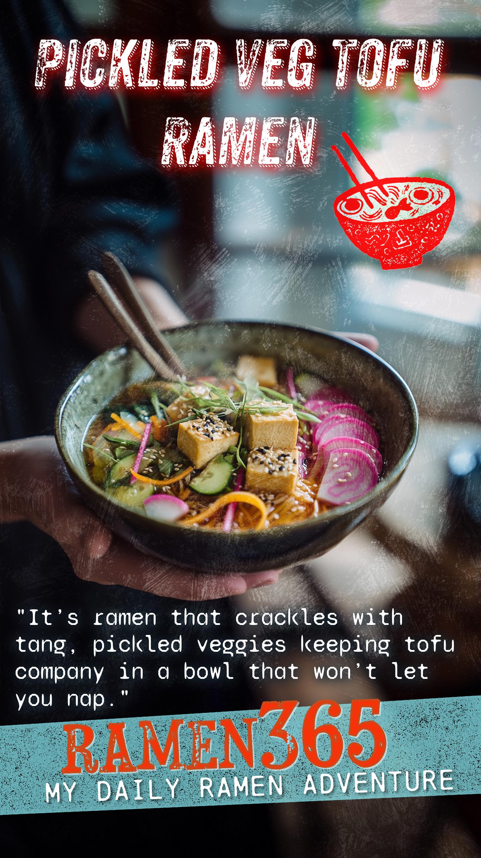 Pickled Veg Tofu Ramen