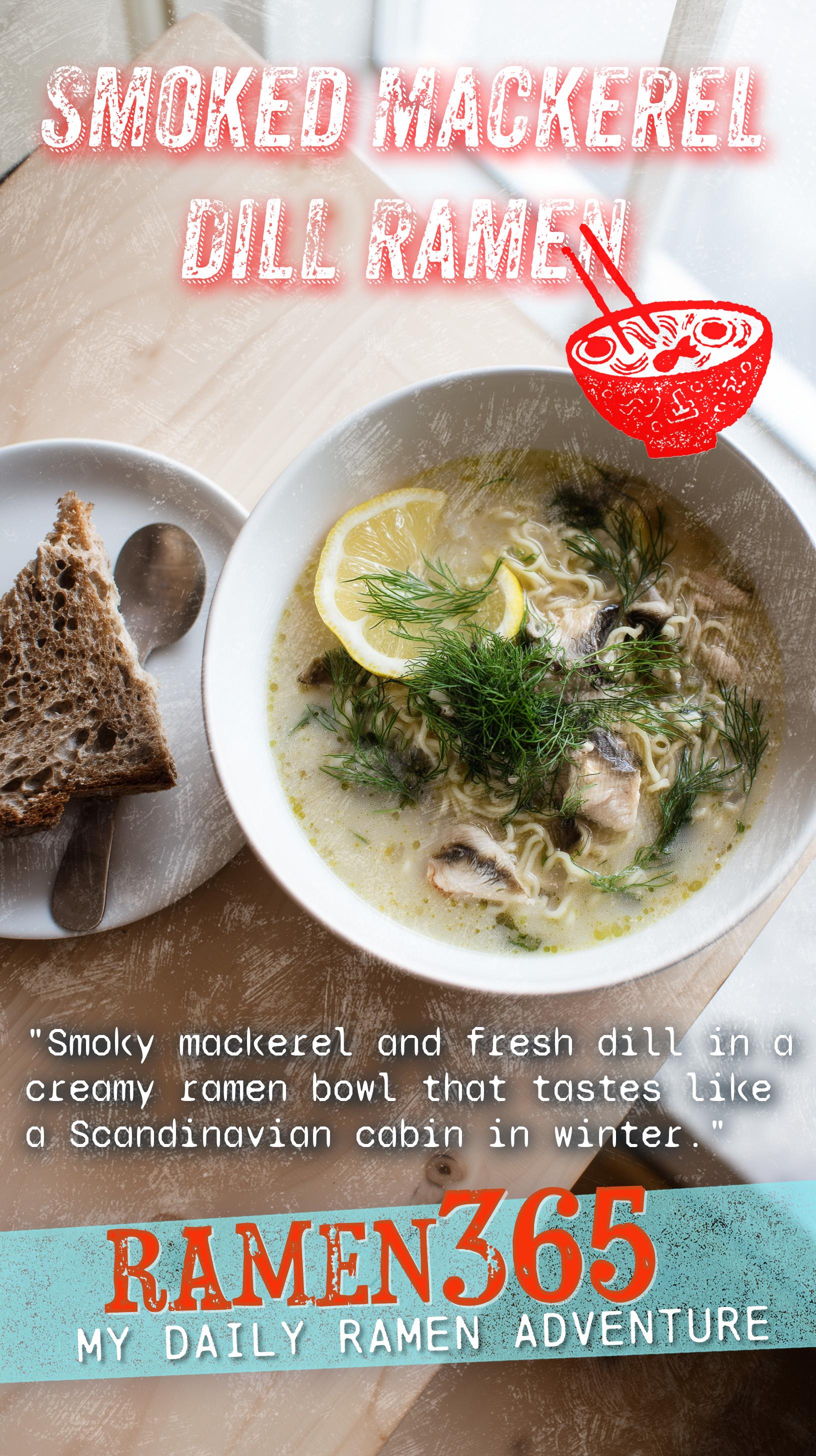 Smoked Mackerel Dill Ramen