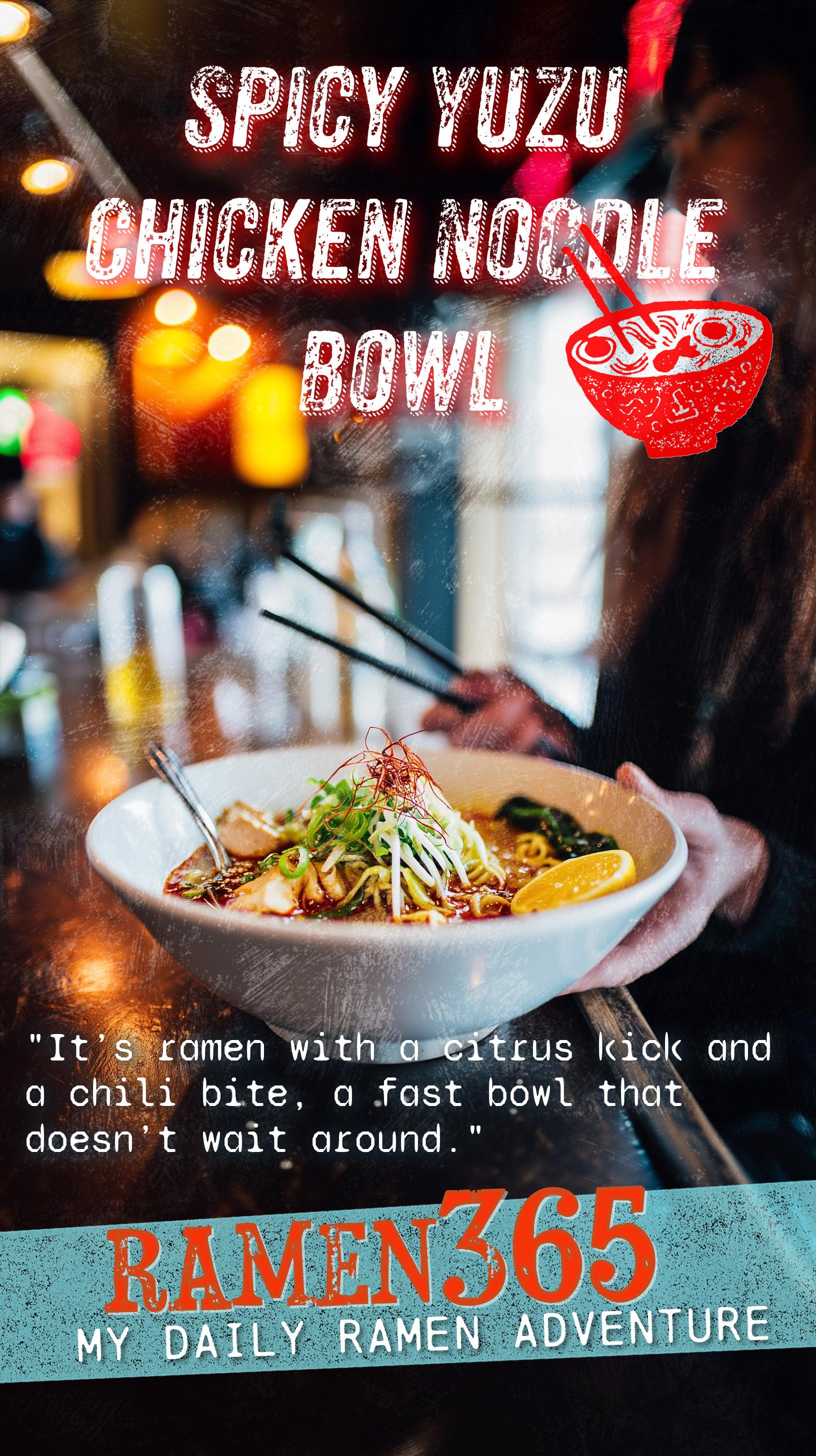 Spicy Yuzu Chicken Noodle Bowl