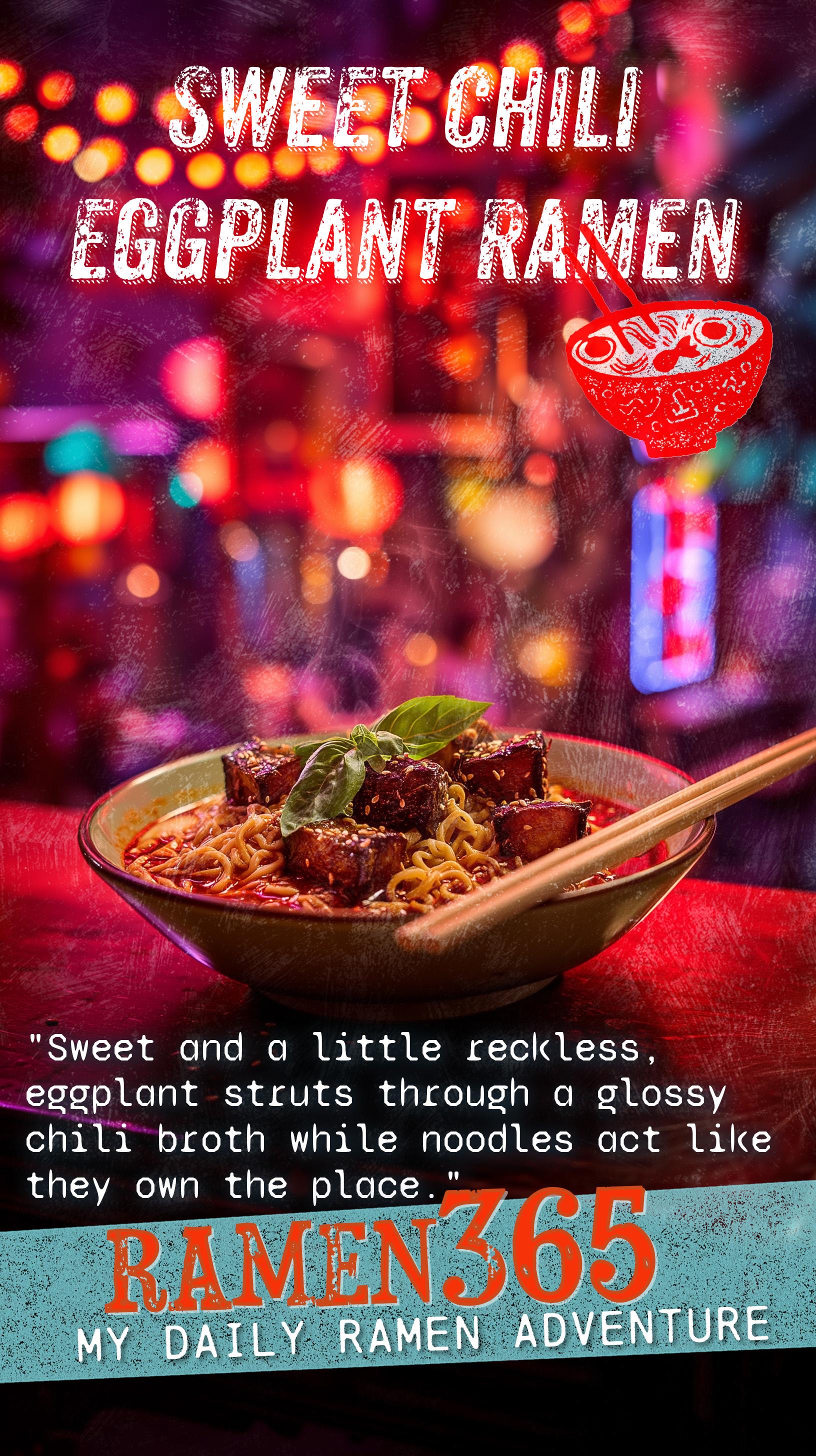 Sweet Chili Eggplant Ramen