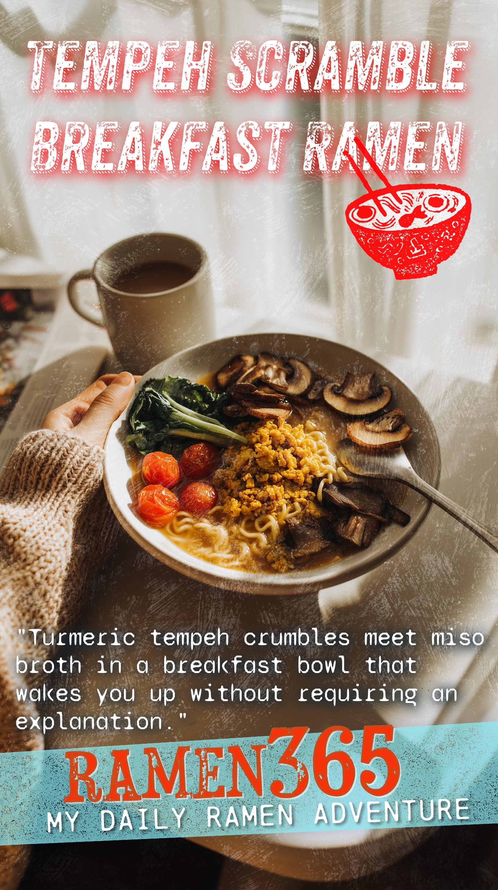 Tempeh Scramble Breakfast Ramen