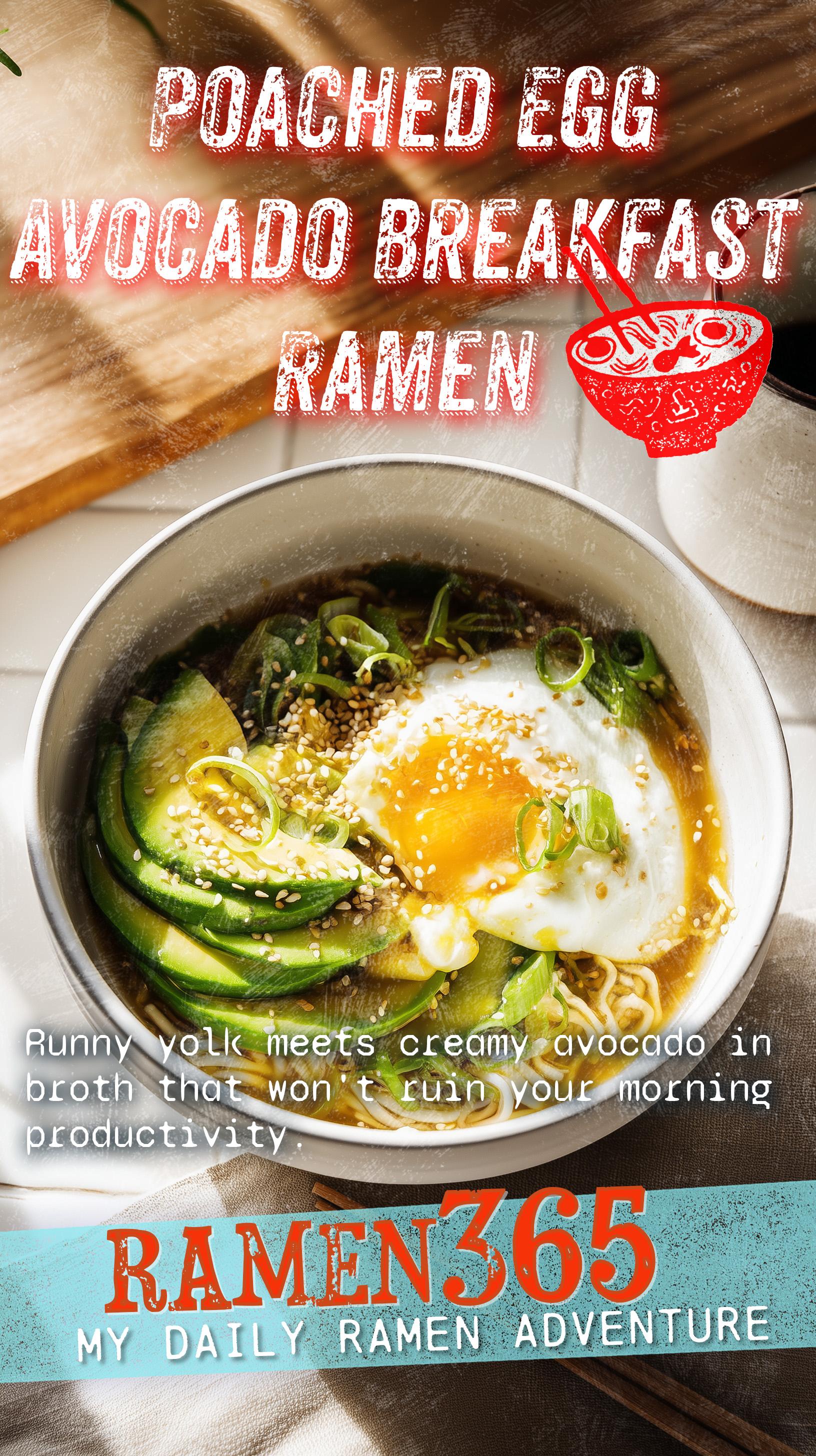 Poached Egg Avocado Breakfast Ramen
